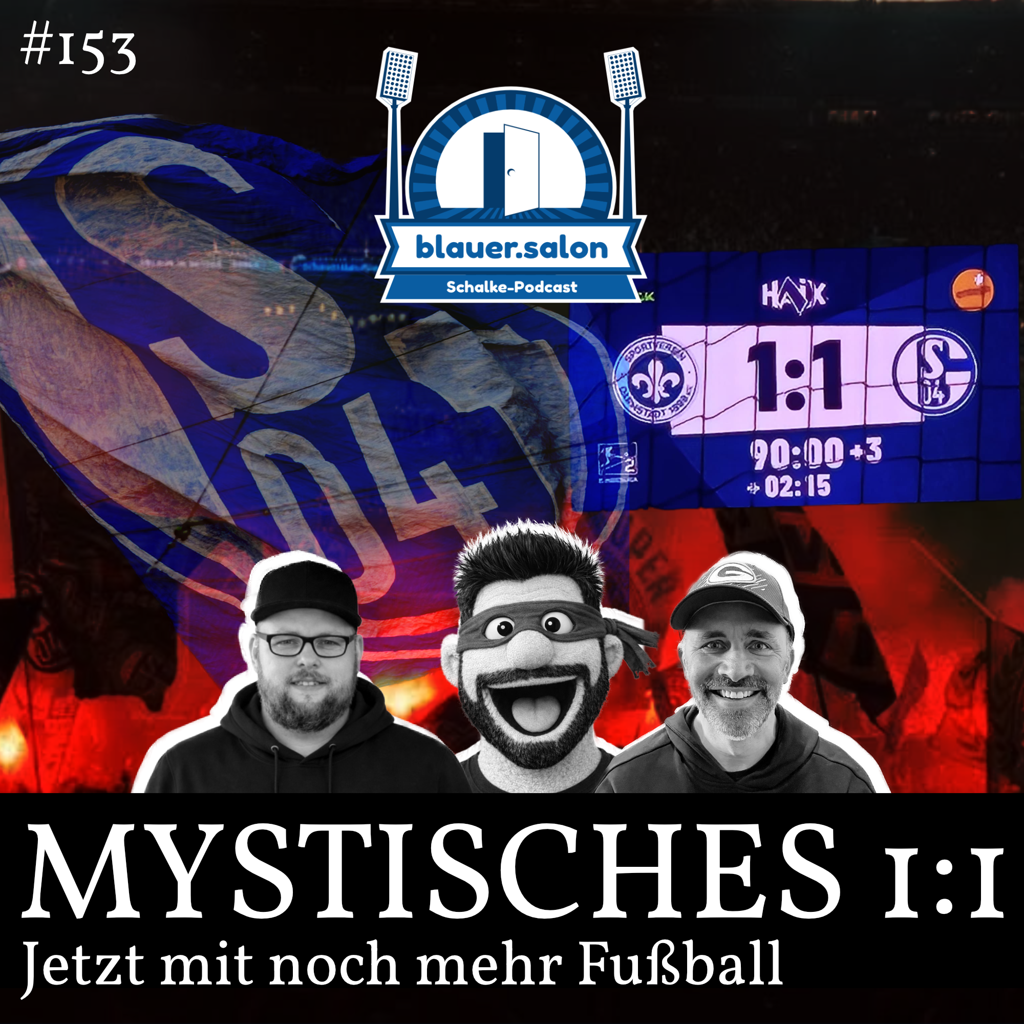 Mystisches 1:1 Jetzt mit noch mehr Fußball 153: Mystisches 1:1 Jetzt mit noch mehr Fußball