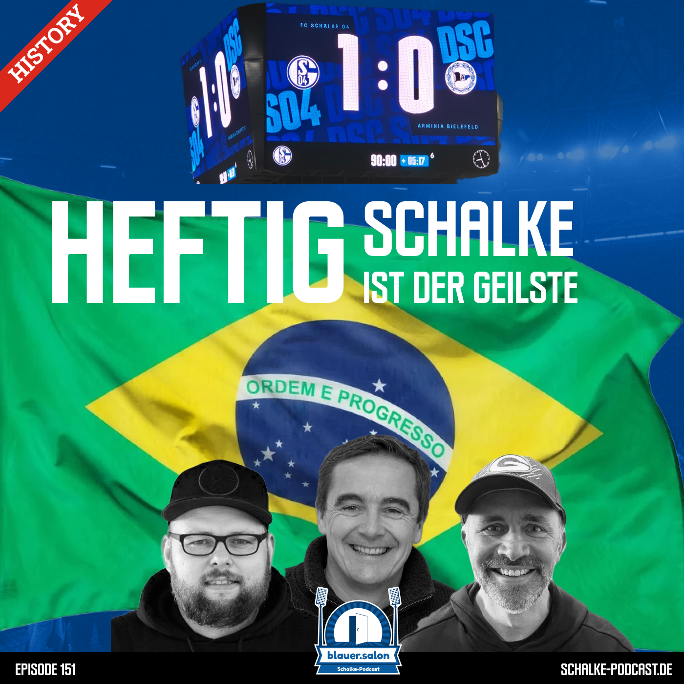 151: HEFTIG - Schalke ist der Geilste